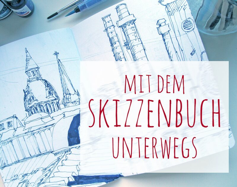 Plakat mit der Aufschrift "Mit dem Skizzenbuch unterwegs"